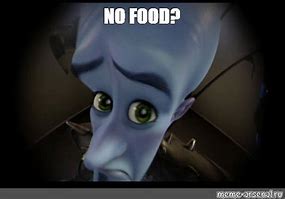 Image result for No Food Meme