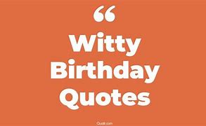 Image result for Witty Birthday Wishes