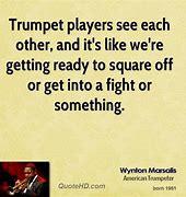 Image result for Trumpet Quotes