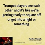 Image result for Trumpet Quotes