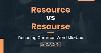 Image result for Source vs Resource