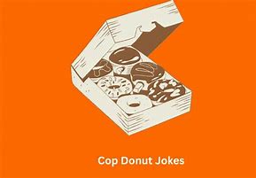 Image result for Funny Cop Donut Meme