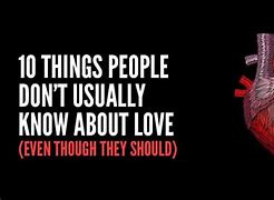 Image result for Things You Don't Know About Love