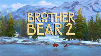 Image result for Brother Bear 2 Atka