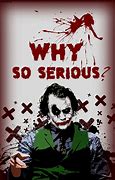 Image result for Why so Serious Joker Batman