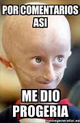 Image result for Progeria Balls Meme