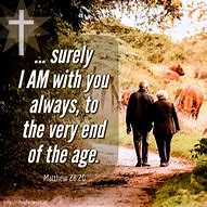 Image result for Jesus Said I AM with You Always