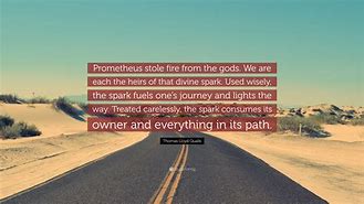 Image result for Prometheus Stole Fire From the Gods Quote