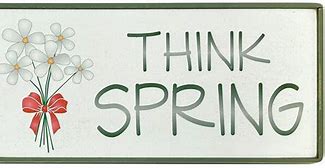 Image result for Think Spring Sign