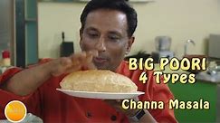 Perfect BIG Poori 4 types with Chana masala