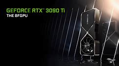 NVIDIA GeForce RTX 3090 Ti GPU Launches, Boasts Record-Breaking 10,752 CUDA Cores