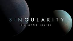 SINGULARITY | Cinematic Sound Effects