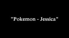 "Pokemon: Jessica" Creepypasta