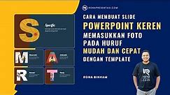 Cara Membuat Slide Powerpoint Keren, Memasukkan Foto Ke Dalam Huruf Mudah dan Cepat Dengan Template