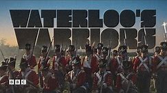 Waterloo's Warriors | BBC Select
