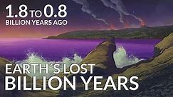 Earth's Lost Billion Years