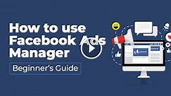 How To Use Facebook Ads Manager In 2025