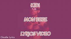 KiDi - Mon Bebe (Lyrics Video)