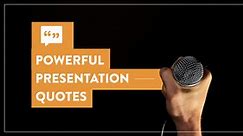 50 Powerful Quotes To Start Your Presentation | Highspark