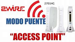 CONFIGURACIÓN 2WIRE MODO PUENTE - ACCESS POINT