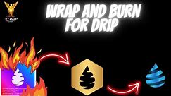 Drip Network How to Wrap Drip and Burn AI NFT for your WDrip