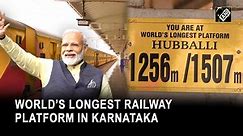 PM Modi to inaugurate world’s longest railway platform in Karnataka’s Hubballi