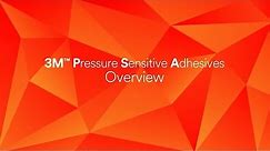 3M™ Pressure Sensitive Adhesives Overview