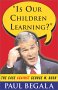 Paul Begala - Is Our Children Learning? : The Case Against George W. Bush