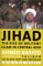 Ahmed Rashid: Jihad: The Rise of Militant Islam in Central Asia