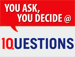 You Ask, You Decide @ 10Questions.com