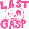 Last Gasp - Mind Candy for the Masses