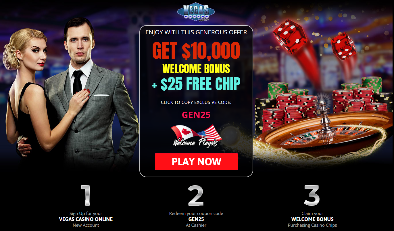 GET $10,000 WELCOME
                BONUS + $25 FREE CHIP