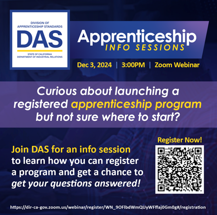 DAS Apprenticeship Info Sessions - December3rd, 3:00pm  Curious about launching a registered apprenticeship program but not sure  where to start? Join DAS for an info session to learn how you can register a program and get a chance to get your questions answered - QR code