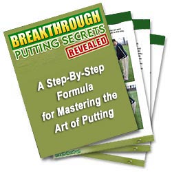 Breakthrough Putting Secrets Revealed EBook Review