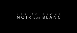 Les Éditions Noir sur Blanc