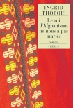 Le roi d’Afghanistan ne nous a pas mariés - 