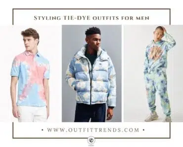 17 Stylish Tie-Dye Outfit Ideas for Men