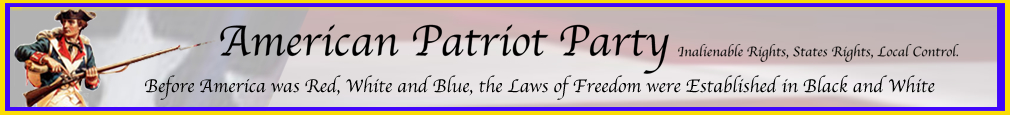 American Patriot Party Articles, About, News, Commentaries, Opinions