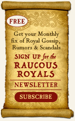 Sign up for the monthly Raucous Royals Newsletter