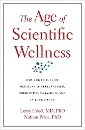 Hood and Price - The Age of Scientific Wellness, Why the future of medicine is personalized, predictive, data-rich, and in your hands - title in red on white background with blue and green ball and stick representation of interconnected data points below