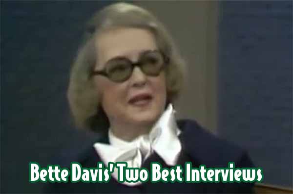 Bette Davis&rsquo; Two Best Interviews