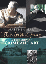 The Irish Game: A True Story of Crime and Art