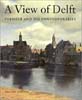 A View of Delft: Vermeer and his Contemporaries