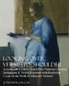 Looking Over Vermeer's Shoulder, by Jonathan Janson